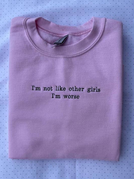 Not Like Other Girls Embroidered Sweatshirt // Cozy Quote Crewneck