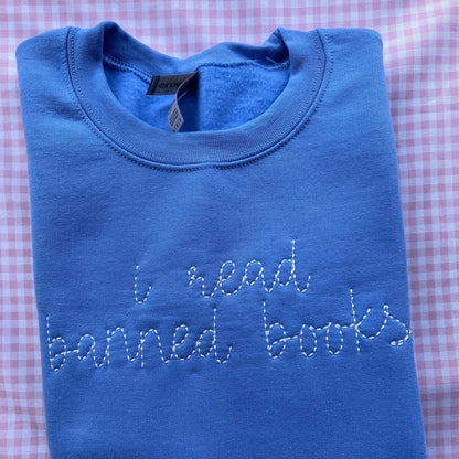 I Read Banned Books Embroidered Sweatshirt