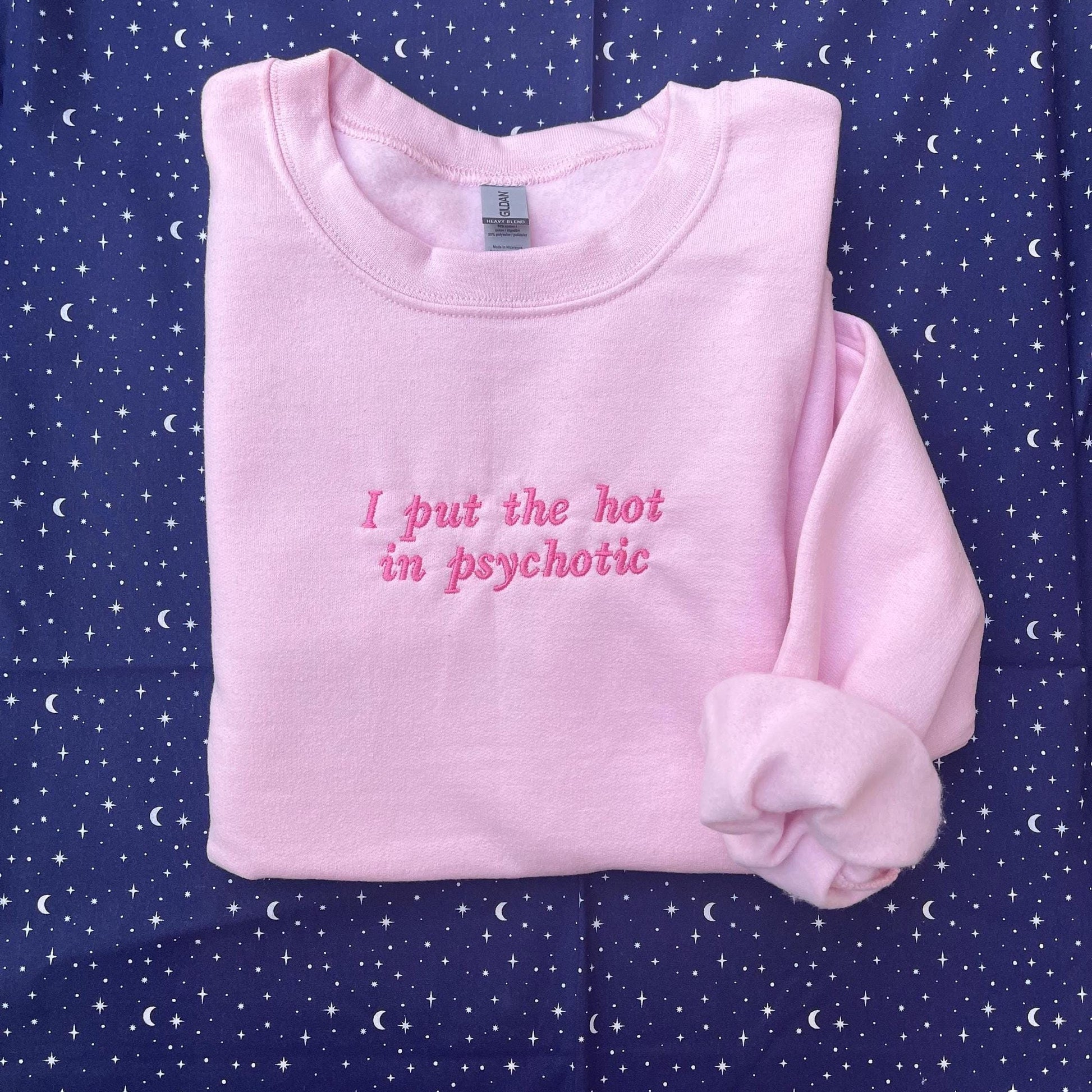 I put the hot in psychotic // funny embroidered crewneck // sweatshirt for friend