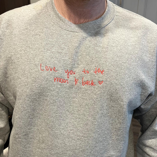 Handwritten Embroidered Crewneck // Custom