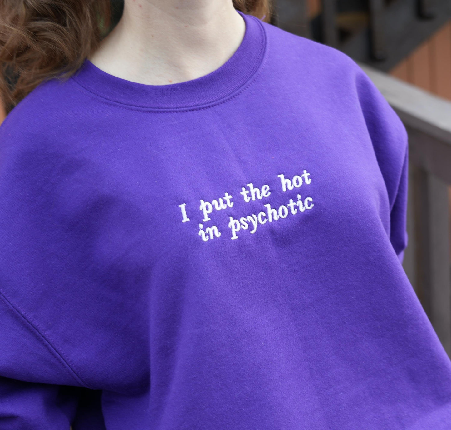 I put the hot in psychotic // funny embroidered crewneck // sweatshirt for friend