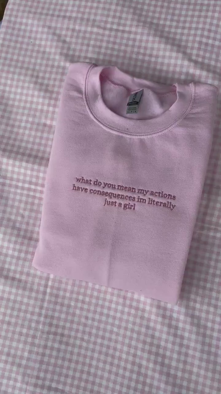 I'm literally just a girl // Customizable Embroidered Sweatshirt